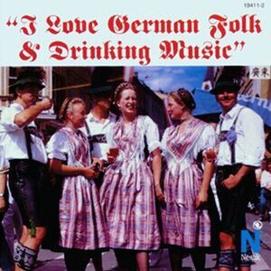 Various Artists - I Love German Folk and Drinking  CD